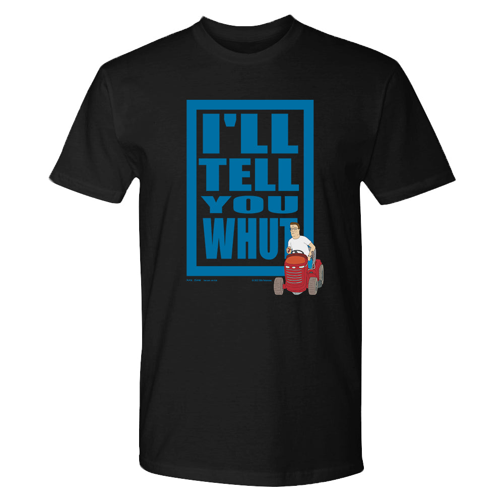 King of the Hill I'll Tell You Whut Adult Short Sleeve T-Shirt