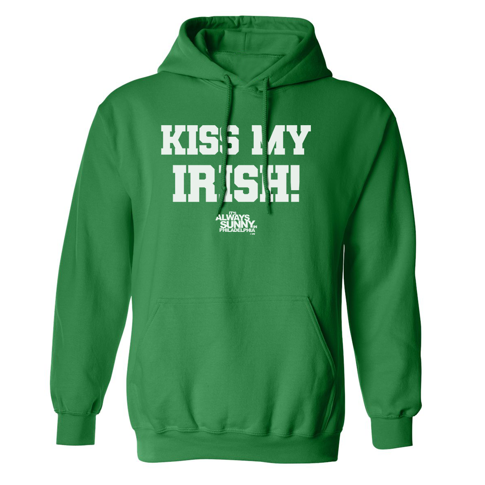 It s Always Sunny in Philadelphia Kiss My Irish Fleece Hooded